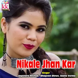 Nikale Jhan Kar